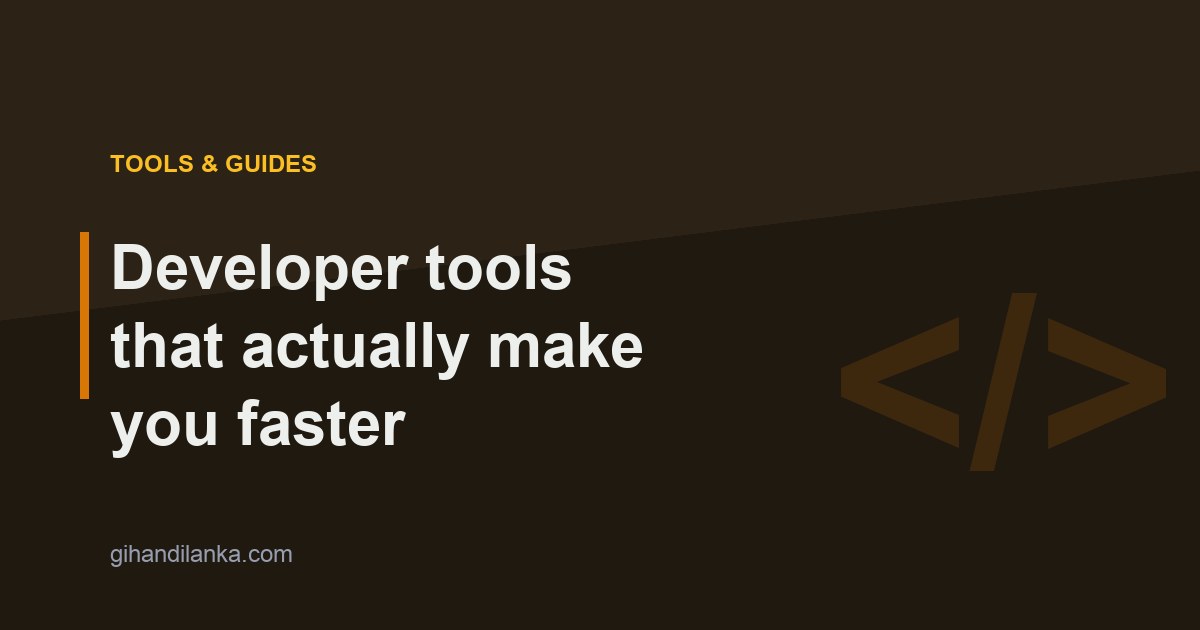 Developer tooling that actually makes you faster
